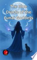 The Blue Oracle of the Lunar Goddess