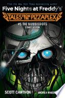 The Bobbiedots Conclusion: An AFK Book (Five Nights at Freddy's: Tales from the Pizzaplex #5)