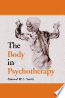 The Body in Psychotherapy