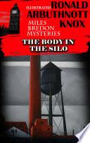 The Body in the Silo. Miles Bredon mysteries. Illustrated