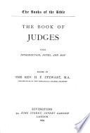 The Book of Judges, with intr. [&c.] ed. by H.F. Stewart