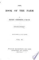 The Book of the Farm, Detailing the Labours of the Farmer, Farm-steward, Ploughman, Shepherd, Hedger, Cattle-man, Field-worker, and Dairy-maid ... With Numerous Illustrations