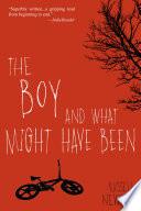 The Boy and What Might Have Been