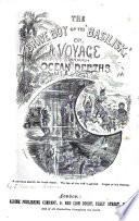 The Brave Boy of the 'Basilisk' ,or, a Voyage Through Ocean Depths