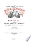 The British, Foreign, and Colonial Tradesmarks' Directory. To which is Added an International Guide, and an Appendix of General Commercial Information, with Translations Into French, German, Spanish, Italian ...