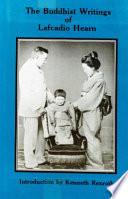 The Buddhist Writings of Lafcadio Hearn