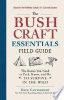 The Bushcraft Essentials Field Guide