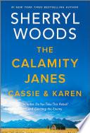 The Calamity Janes: Cassie & Karen