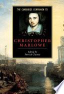 The Cambridge Companion to Christopher Marlowe