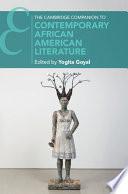 The Cambridge Companion to Contemporary African American Literature