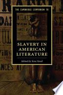 The Cambridge Companion to Slavery in American Literature
