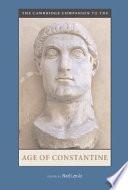 The Cambridge Companion to the Age of Constantine