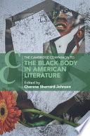 The Cambridge Companion to the Black Body in American Literature