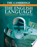 The Cambridge Encyclopedia of the English Language