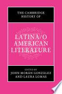 The Cambridge History of Latina/o American Literature