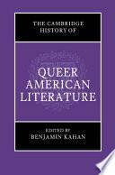 The Cambridge History of Queer American Literature