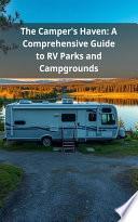 The Camper's Haven: A Comprehensive Guide to RV Parks and Campgrounds