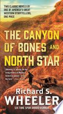 The Canyon of Bones and North Star