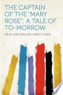 The Captain of the Mary Rose; a Tale of To-Morrow