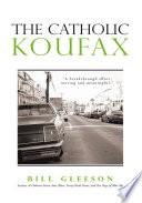The Catholic Koufax