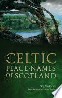The Celtic Placenames of Scotland