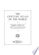 The Century Dictionary and Cyclopedia: The Century atlas of the world, prepared under the superintendence of Benjamin E. Smith