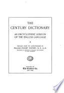 The Century Dictionary and Cyclopedia: The Century dictionary