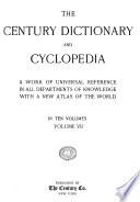 The Century Dictionary and Cyclopedia: The Century dictionary ... prepared under the superintendence of W. D. Whitney