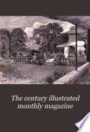 The Century Illustrated Monthly Magazine