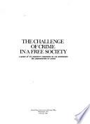 The Challenge of Crime in a Free Society