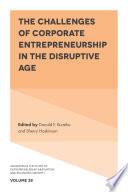 The Challenges of Corporate Entrepreneurship in the Disruptive Age