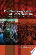 The Changing Nature of Eco/Feminism