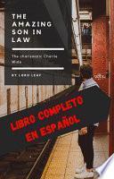 The charismatic Charlie Wade // The Millionaire son in law // El yerno millonario - Completo en Españo