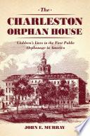 The Charleston Orphan House