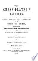 The Chess-Player's Handbook ... Second edition, revised