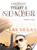 The Chronicles of a Tyrant Ii: Slayer