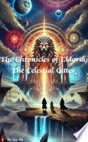 The Chronicles of Eldoria: The Celestial Gates