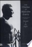 The Cinema of Malcolm Lowry