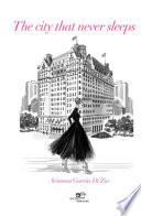 The city that never sleeps. Ediz. spagnola