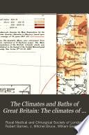 The Climates and baths of Great Britain v. 1, 1895