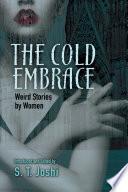 The Cold Embrace