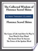 The Collected Wisdom of Florence Scovel Shinn