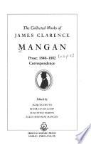 The Collected Works of James Clarence Mangan: pt. 1.] Prose: 1832-1839