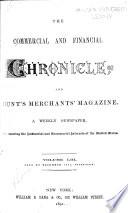 The Commercial & Financial Chronicle and Hunt's Merchants' Magazine