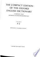 The Compact Edition of the Oxford English Dictionary: Complete Text Reproduced Micrographically: P-Z, Supplement and bibliography