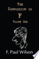The Compendium of F, Volume One