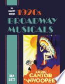 The Complete Book of 1920s Broadway Musicals