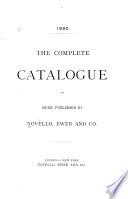The Complete Catalogue of Music Published by Novello, Ewer and Co