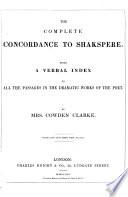 The Complete Concordance to Shakspeare