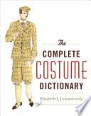 The Complete Costume Dictionary